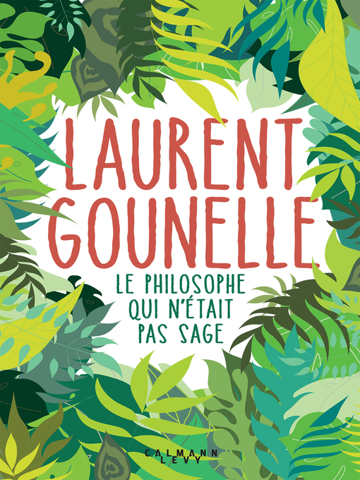 Title details for Le philosophe qui n'était pas sage by Laurent Gounelle - Available